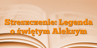 Streszczenie: Legenda o świętym Aleksym Streszczenie: Legenda o świętym Aleksym