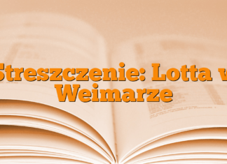 Streszczenie: Lotta w Weimarze Streszczenie: Lotta w Weimarze