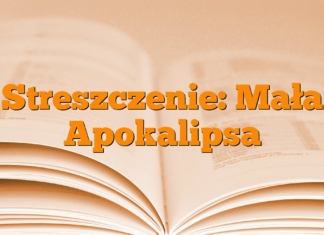 Streszczenie: Mała Apokalipsa Streszczenie: Mała Apokalipsa