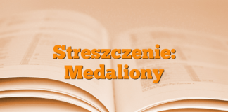 Streszczenie: Medaliony Streszczenie: Medaliony