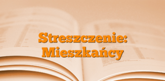 Streszczenie: Mieszkańcy Streszczenie: Mieszkańcy