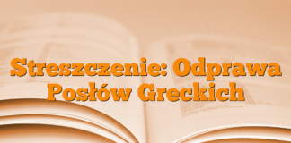 Streszczenie: Odprawa Posłów Greckich Streszczenie: Odprawa Posłów Greckich