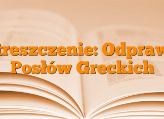 Streszczenie: Odprawa Posłów Greckich Streszczenie: Odprawa Posłów Greckich
