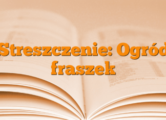 Streszczenie: Ogród fraszek Streszczenie: Ogród fraszek