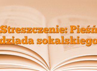 Streszczenie: Pieśń dziada sokalskiego Streszczenie: Pieśń dziada sokalskiego