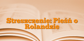 Streszczenie: Pieśń o Rolandzie Streszczenie: Pieśń o Rolandzie
