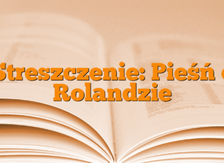 Streszczenie: Pieśń o Rolandzie Streszczenie: Pieśń o Rolandzie