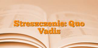 Streszczenie: Quo Vadis Streszczenie: Quo Vadis