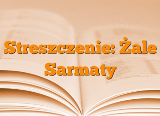Streszczenie: Żale Sarmaty Streszczenie: Żale Sarmaty