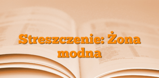 Streszczenie: Żona modna Streszczenie: Żona modna