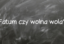 Fatum czy wolna wola?