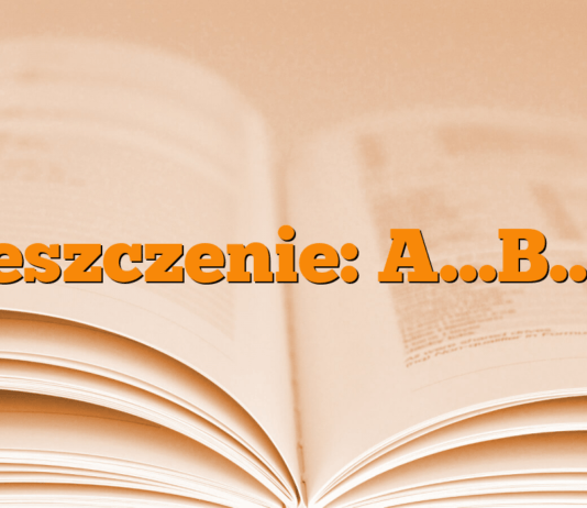 Streszczenie: A…B…C… Streszczenie: A…B…C…