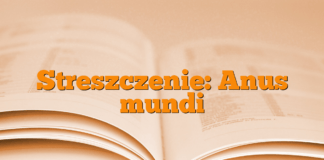 Streszczenie: Anus mundi Streszczenie: Anus mundi