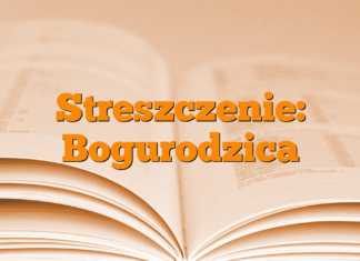 Streszczenie: Bogurodzica Streszczenie: Bogurodzica