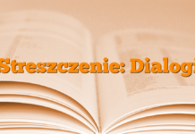 Streszczenie: Dialogi Streszczenie: Dialogi