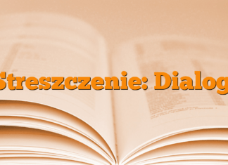 Streszczenie: Dialogi Streszczenie: Dialogi