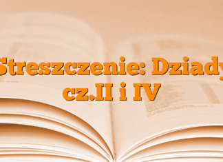Streszczenie: Dziady cz.II i IV Streszczenie: Dziady cz.II i IV