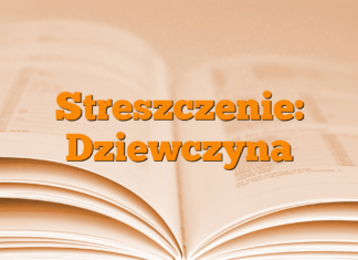 Streszczenie: Dziewczyna Streszczenie: Dziewczyna