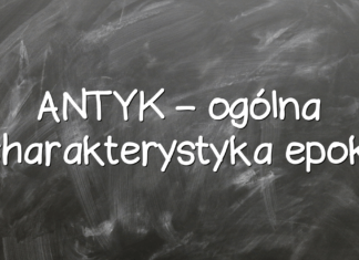 ANTYK – ogólna charakterystyka epoki ANTYK – ogólna charakterystyka epoki