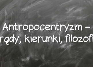 Antropocentryzm – prądy, kierunki, filozofia Antropocentryzm – prądy, kierunki, filozofia