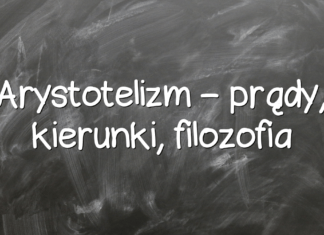 Arystotelizm – prądy, kierunki, filozofia Arystotelizm – prądy, kierunki, filozofia