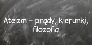 Ateizm – prądy, kierunki, filozofia Ateizm – prądy, kierunki, filozofia