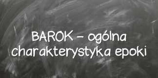 BAROK – ogólna charakterystyka epoki BAROK – ogólna charakterystyka epoki