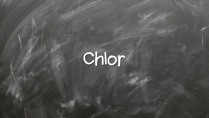 Chlor