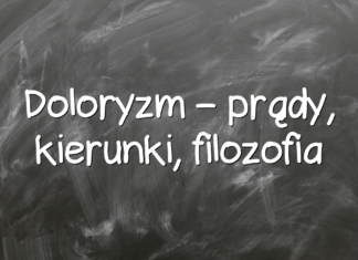 Doloryzm – prądy, kierunki, filozofia Doloryzm – prądy, kierunki, filozofia