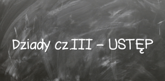 Dziady cz.III – USTĘP Dziady cz.III – USTĘP