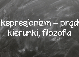 Ekspresjonizm – prądy, kierunki, filozofia Ekspresjonizm – prądy, kierunki, filozofia