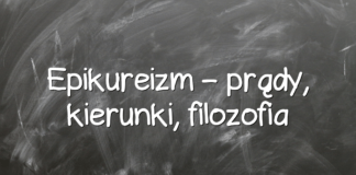 Epikureizm – prądy, kierunki, filozofia Epikureizm – prądy, kierunki, filozofia