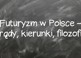 Futuryzm w Polsce – prądy, kierunki, filozofia Futuryzm w Polsce – prądy, kierunki, filozofia