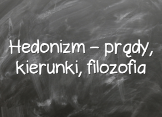 Hedonizm – prądy, kierunki, filozofia Hedonizm – prądy, kierunki, filozofia