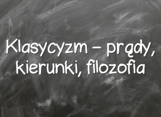 Klasycyzm – prądy, kierunki, filozofia Klasycyzm – prądy, kierunki, filozofia
