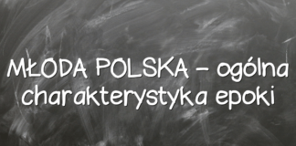 MŁODA POLSKA – ogólna charakterystyka epoki MŁODA POLSKA – ogólna charakterystyka epoki