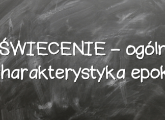 OŚWIECENIE – ogólna charakterystyka epoki OŚWIECENIE – ogólna charakterystyka epoki