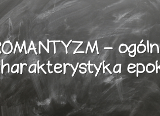 ROMANTYZM – ogólna charakterystyka epoki ROMANTYZM – ogólna charakterystyka epoki