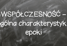 WSPÓŁCZESNOŚĆ – ogólna charakterystyka epoki WSPÓŁCZESNOŚĆ – ogólna charakterystyka epoki