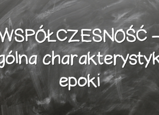WSPÓŁCZESNOŚĆ – ogólna charakterystyka epoki WSPÓŁCZESNOŚĆ – ogólna charakterystyka epoki