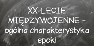 XX-LECIE MIĘDZYWOJENNE – ogólna charakterystyka epoki XX-LECIE MIĘDZYWOJENNE – ogólna charakterystyka epoki